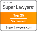 Rated By Super Lawyers | Top 25 Sacramento | SuperLawyers.com