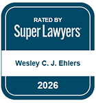 Rated By Super Lawyers | Wesley C. J. Ehlers | 2026